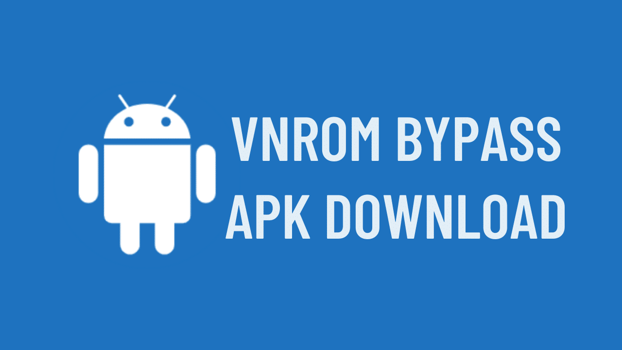 vnrom bypass apk download